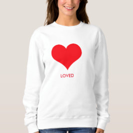 Loved Sweatshirt