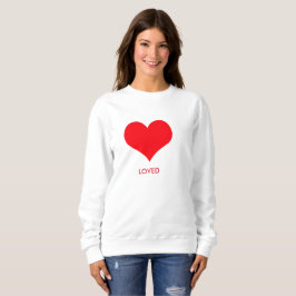 Loved Sweatshirt