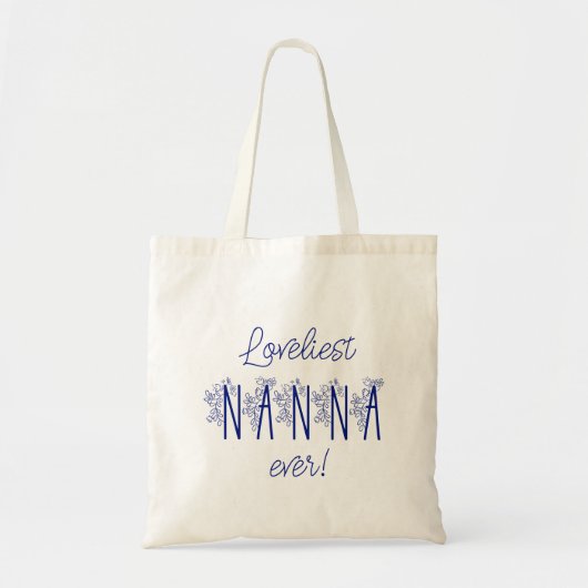 Loveliest Nanna Ever Tote Bag (Voorkant)