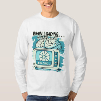 lovely brainloading design t-shirt