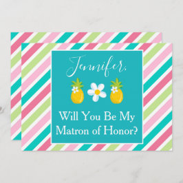 Lovely Matron of Honor Pineapple proposal Kaart