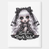 Lovely With a Dark Side Gothic Cute Magnet  (Voorkant)