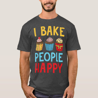 Lover Funny Chef Cake Baker I Bake People H T-shirt