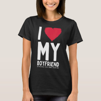Lover ik hou van mijn vriend, dus blijf weg. t-shirt