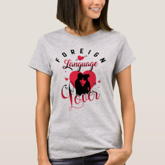 Lover vreemde taal t-shirt