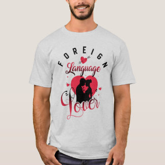 Lover vreemde taal t-shirt