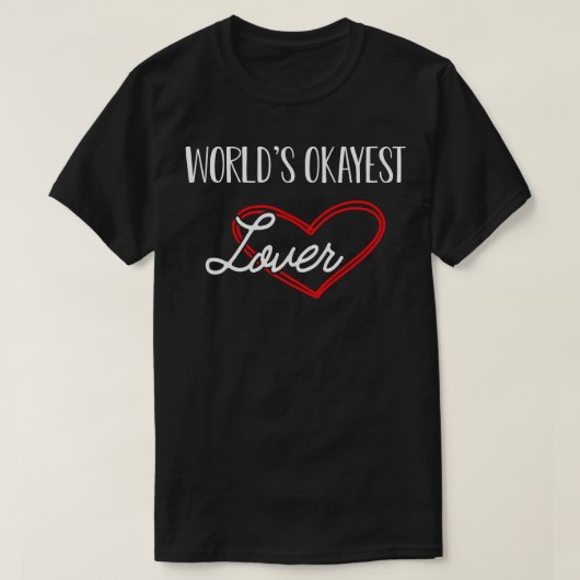 Lover Worlds okayest lover 1 T-shirt (Design voorkant)