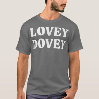 Lovey Dovey T-shirt