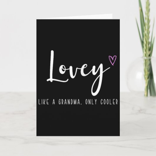 Lovey Like A Grandma Only Cooler Mother's Day Kaart (Voorkant)