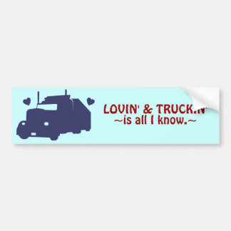 Lovin' en Truckin' Bumpersticker