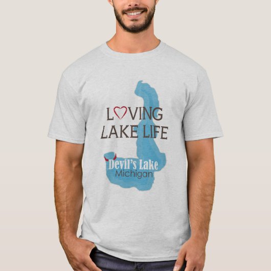 Loving Lake Life, Devil's Lake, Michigan T-shirt (Voorkant)