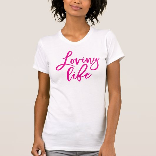 LOVING LIFE minimal script trendy werk citaat roze T-shirt (Voorkant)