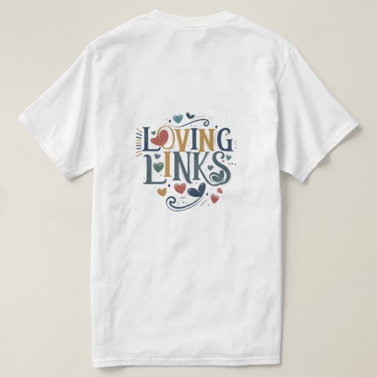 "Loving Links" heeft een charmant t-shirt ontwerp (Design achterkant)