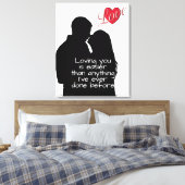 Loving you is easier than anything I’ve ever done  Canvas Afdruk (Insitu (Slaapkamer))