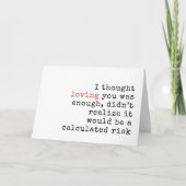 Loving You Was a Calculated Risk Valentine Feestdagen Kaart (Voorkant)