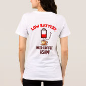 Low Battery, Need Coffee ASAM - Tshirt (Achterkant)