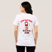 Low Battery, Need Coffee ASAM - Tshirt (Achterkant volledig)