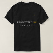 Low Battery Socially | Minimalist Funny Quote T-Sh T-shirt (Design voorkant)