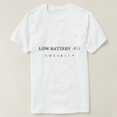 Low Battery Socially | Minimalist Funny Quote T-Sh T-shirt (Design voorkant)