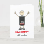 Low Battery Still Running Funny Birthday Card Feestdagen Kaart (Voorkant)