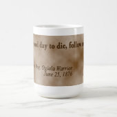 Low Dog Oglala Warrior "Dit is een goede dag om te Koffiemok (Center)