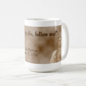 Low Dog Oglala Warrior "Dit is een goede dag om te Koffiemok (Voorkant rechts)