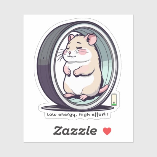 Low Energy High Effort – Relatable Life Sticker (Vel)