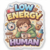 Low Energy Human Custom-Cut Vinyl Sticker (Voorkant)
