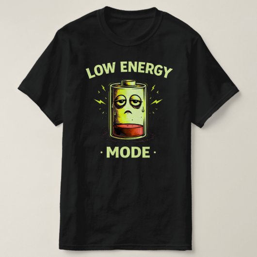 Low Energy Mode Funny Tired Mood Graphic Shirt (Design voorkant)