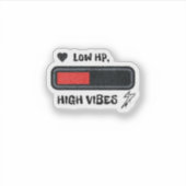 Low HP, High Vibes funny Sticker (Voorkant)