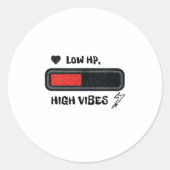 Low HP, High Vibes Ronde Sticker (Voorkant)