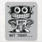 Low Power Robot – niet vandaag... Muismat (Voorkant)