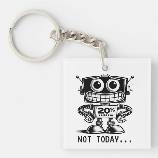 Low Power Robot – niet vandaag... Sleutelhanger (Voorkant)