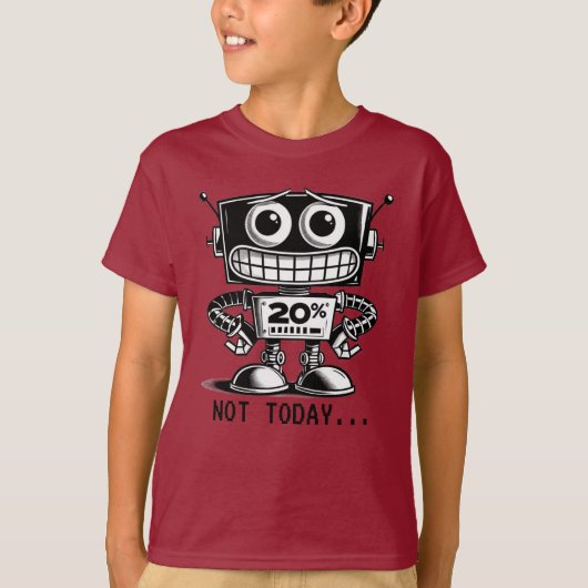 Low Power Robot – niet vandaag... T-shirt (Voorkant)