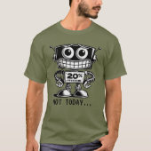 Low Power Robot – niet vandaag... T-shirt (Voorkant)