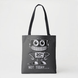 Low Power Robot – niet vandaag... Tote Bag