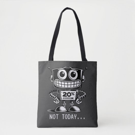 Low Power Robot – niet vandaag... Tote Bag (Voorkant)