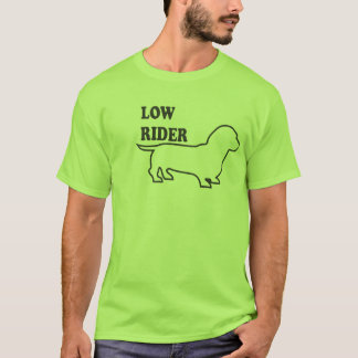 Low Rider,Weiner Dog T-shirt