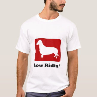 Low Ridin' T-shirt