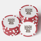 Lower Your Standards Until You Meet Your Goal Poker Chips (Opstapeling)