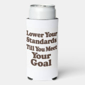 Lower Your Standards Until You Meet Your Goal Seltzer Blikjeskoeler (Seltzer Achterkant)