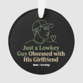 Lowkey Guy Obsessed With His Girlfriend Minimalist Ornament (voorkant)