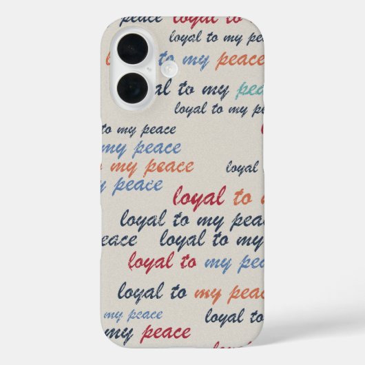 Loyal to My Peace  iPhone 16 Cases (Achterkant)