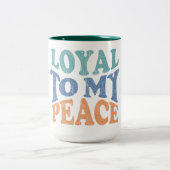 Loyal to My Peace Mugs & Cups Tweekleurige Koffiemok (Center)