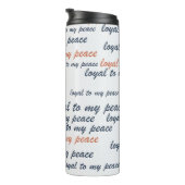 Loyal to My Peace Thermal Tumblers Thermosbeker (Geroteerd rechts)
