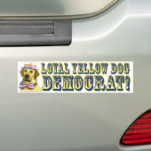 Loyal Yellow Dog Democraat Bumpersticker (Op auto)