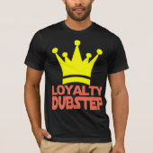 Loyalty Dubstep T-shirt (Voorkant)
