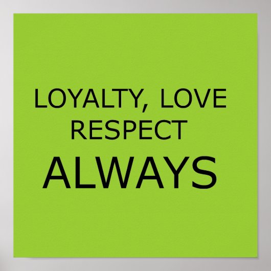 LOYALTY LOVE RESPECT CHARACTER ATTITUDE FOUNDATION POSTER (Voorkant)