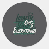 Loyalty Outvalues Everything Streetware Urban  Ronde Sticker (Voorkant)