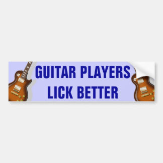 LP Guitar-spelers Lick Better Funny Bumpersticker